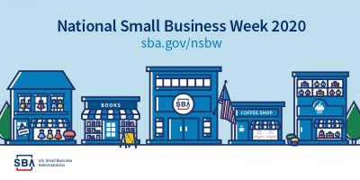 Image of small businesses in a row, banner above reads, "National Small Business Week 2020."